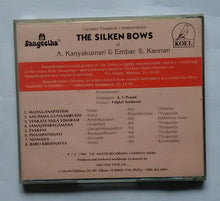 The Silken Bows - Of A. Kanyakumari & Embar S. Kannan " Music Of South India "