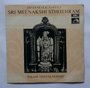 Adi Sankaracharya's Sri Meenakshi Sthothram - Palani Vijayalakshmi " EP , 45 RPM "