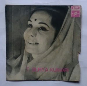 T. Surya Kumari ( In Sanskrit ) Side 1: Mano Budhi , Side 2: Om Namaste " EP , 45 RPM " SEDE. 3702