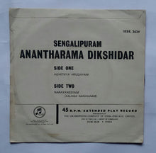 Sengalipuram Anantharama Dikshidar - Sanskrit Devotional " Side 1: Adhithya Hrudayam , Side 2: Narayaneeyam . " ( EP , 45 RPM ) SEDE . 3634