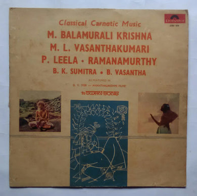 Classical Carnatic Music - M. Balamurali Krishnan , M. L. Vasanthakumari , P. Leela , Ramanamurthy , B. K. Sumitra , B. Vasantha .